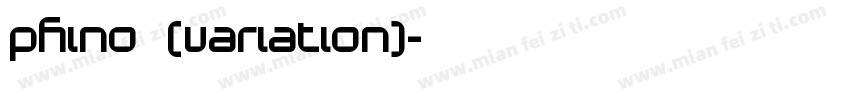 Phino (Variation)字体转换